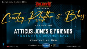 Country Rhythm and Blues with Atticus Jones & Friends 3/26 6 pm