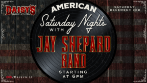 american saturday nights with jay shepard band on 12-3 at 6 pm