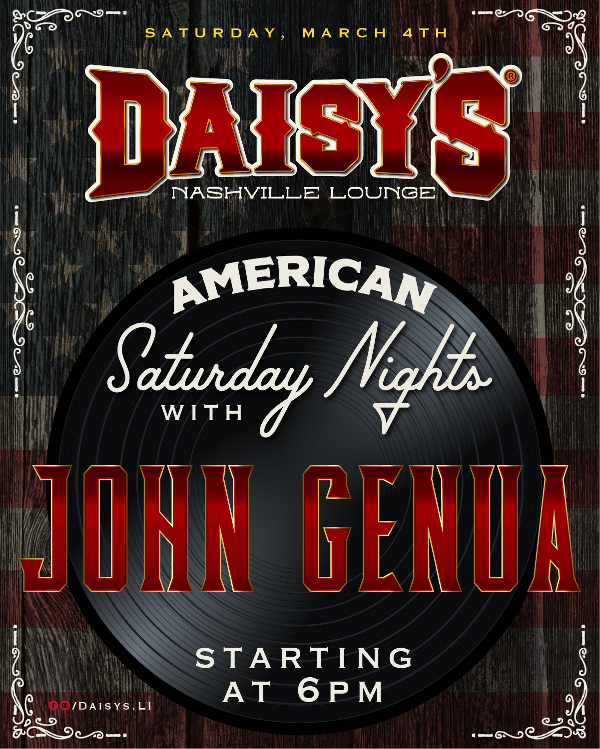 Saturday, March 4th: American Saturday Nights with John Genua 6 pm, DJ Deuce at 9 pm