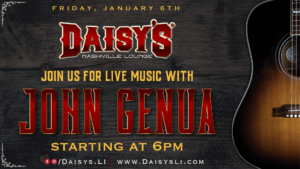 Enjoy live music with John Genua here at Daisy's! 1/6 at 6 pm