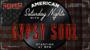 American Saturday Night with live music by Gypsy Soul Jan. 7th at 6 pm