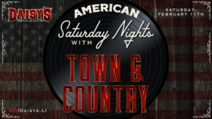 American Saturday Nights with Town and Country on Saturday, February 11th