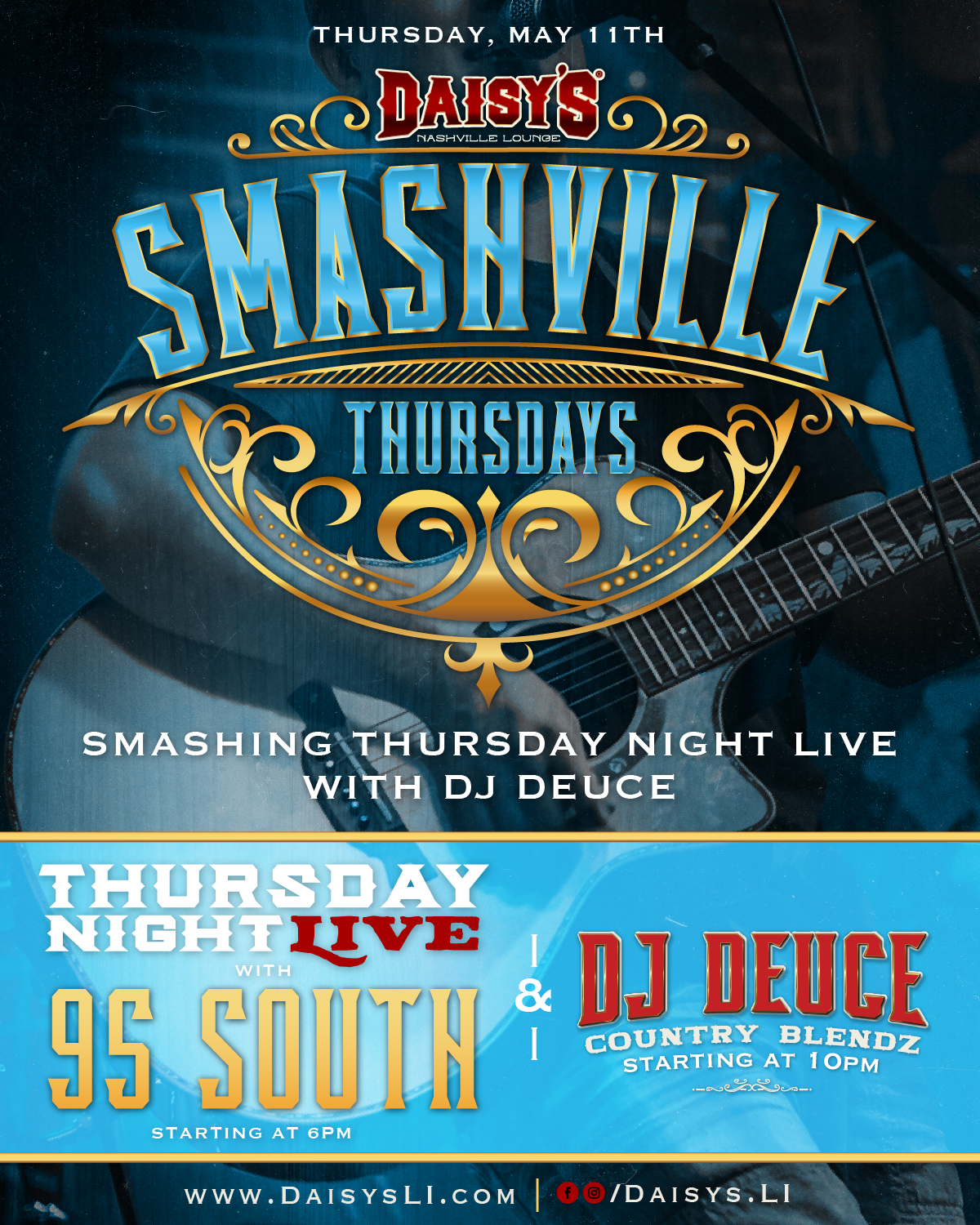 Thursday, May 11th: Smashville Thursday with 95 South at 7 pm, DJ Deuce at 10 pm