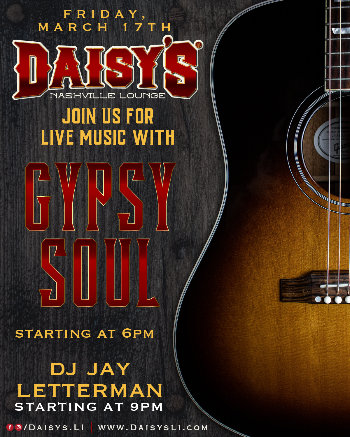 Friday March 17th: Live music with Gypsy Soul 6 pm, DJ Jay Letterman at 9 pm