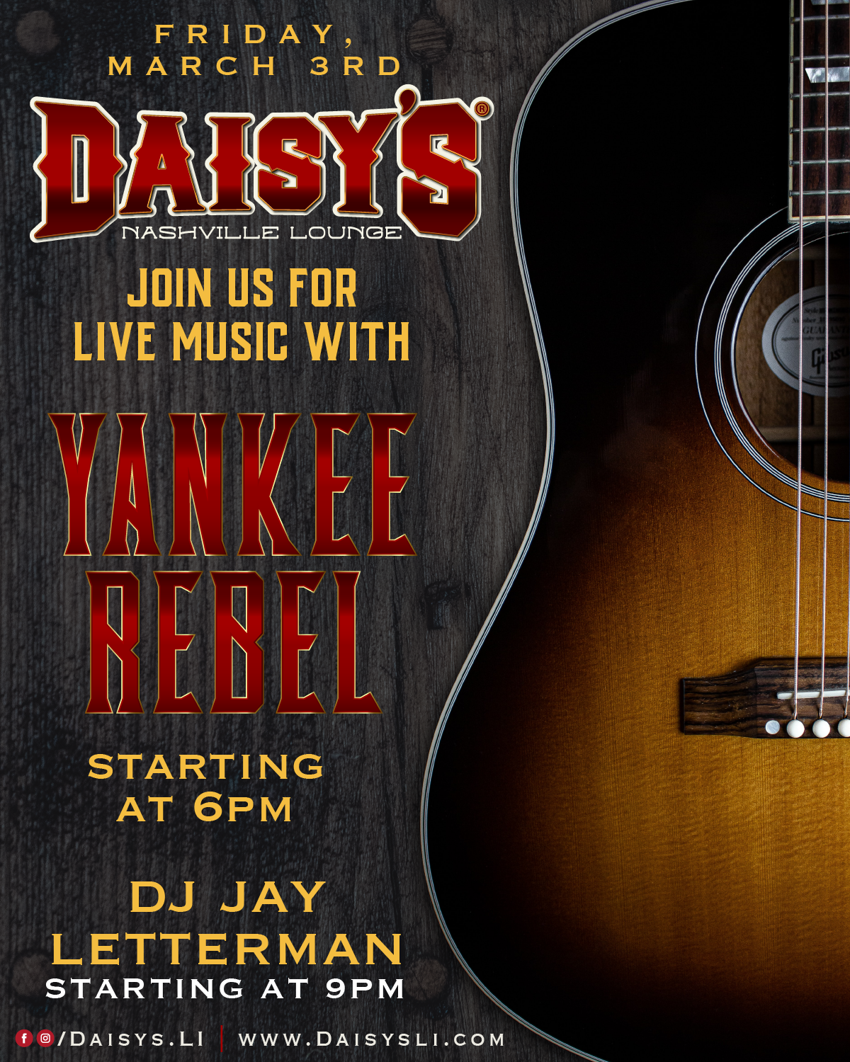 Friday, March 3rd, Live Music with Yankee Rebel at 6 pm, followed by DJ Jay Letterman at 9 pm