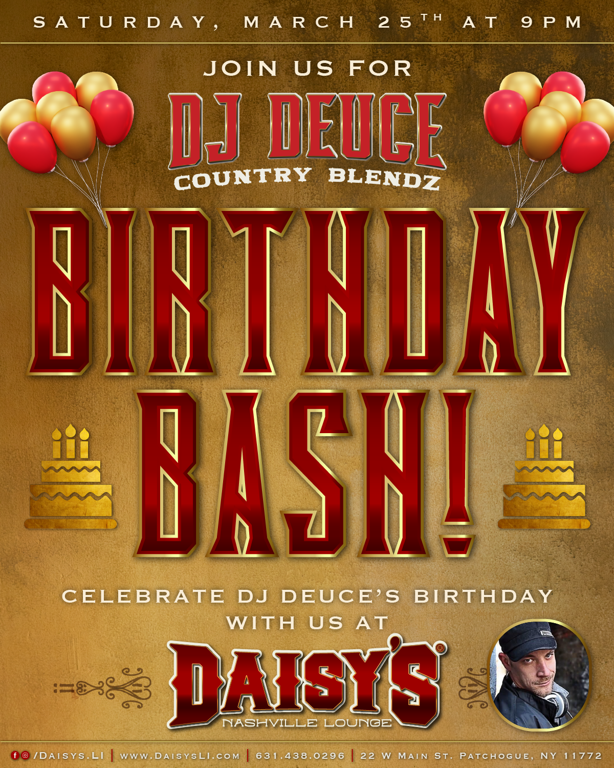 Saturday, March 25th: Join us for DJ Deuce's Birthday Bash starting at 9 pm!