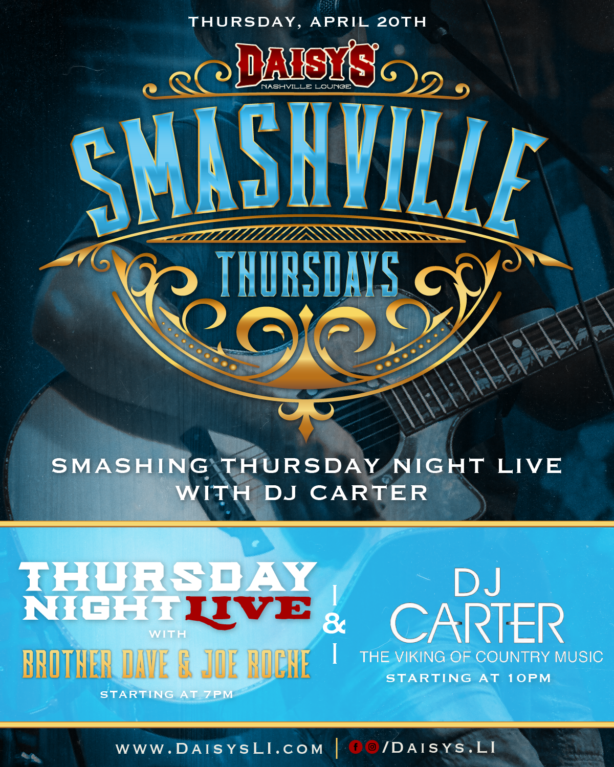 April 20th: Smashville Thursday with Brother Dave and Joe Roche at 7 pm, DJ Carter at 10 pm