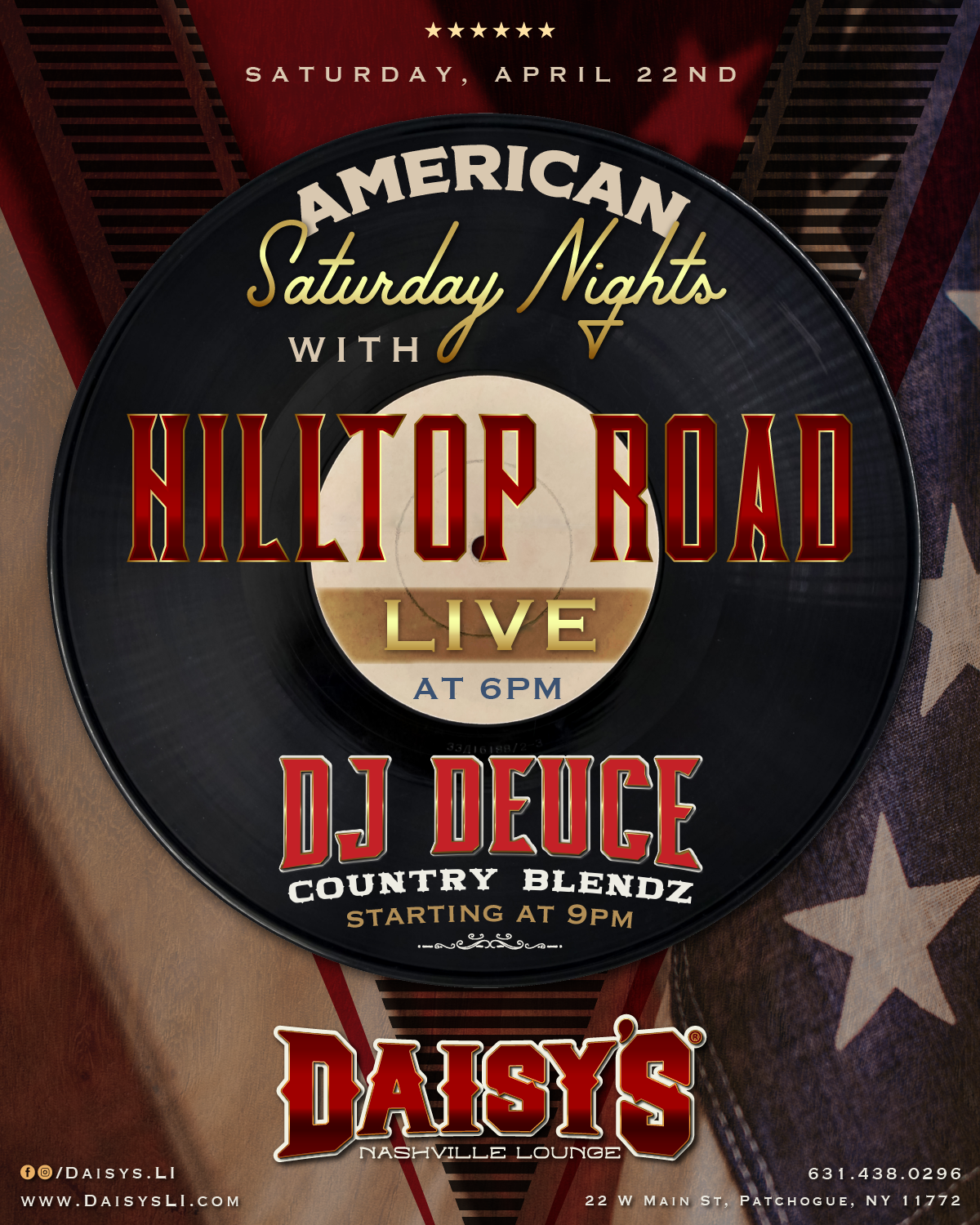 American Saturday Nights with Hilltop Road at 6 pm and DJ Deuce at 9 pm