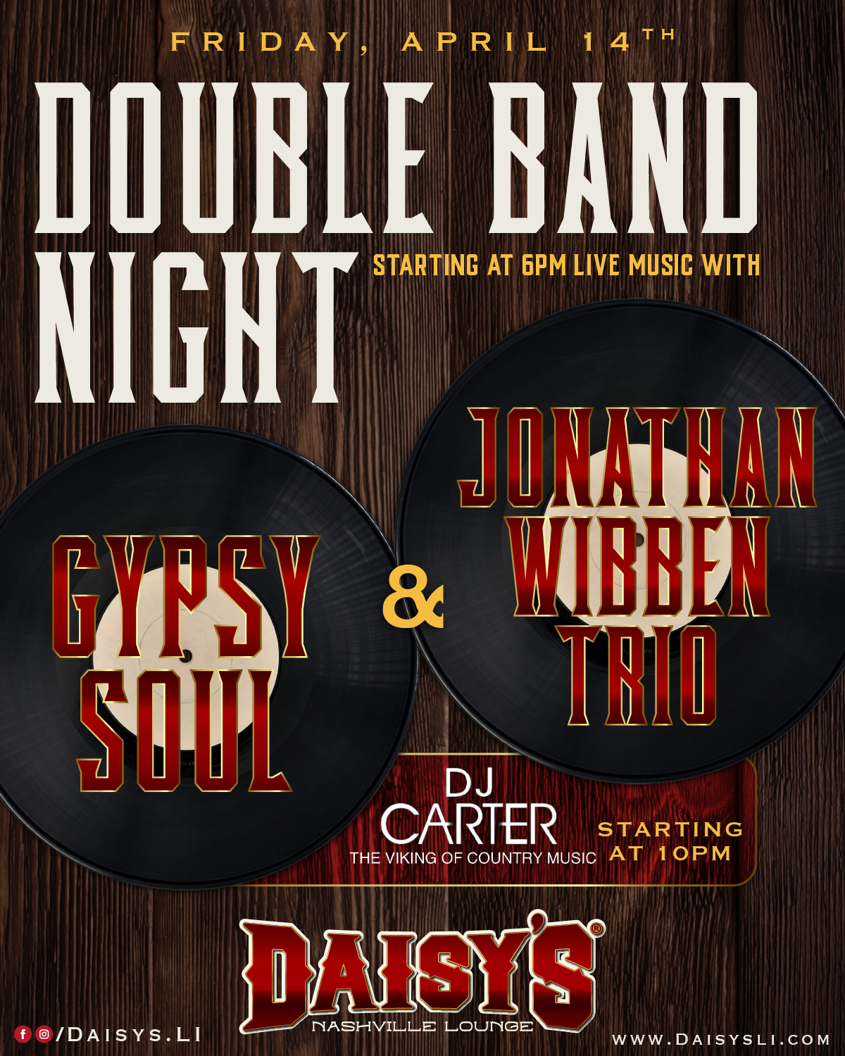 Friday April 14th: Double Band Night with Gypsy Soul & Jonathan Wibben Trio at 6 pm, DJ Carter at 10 pm