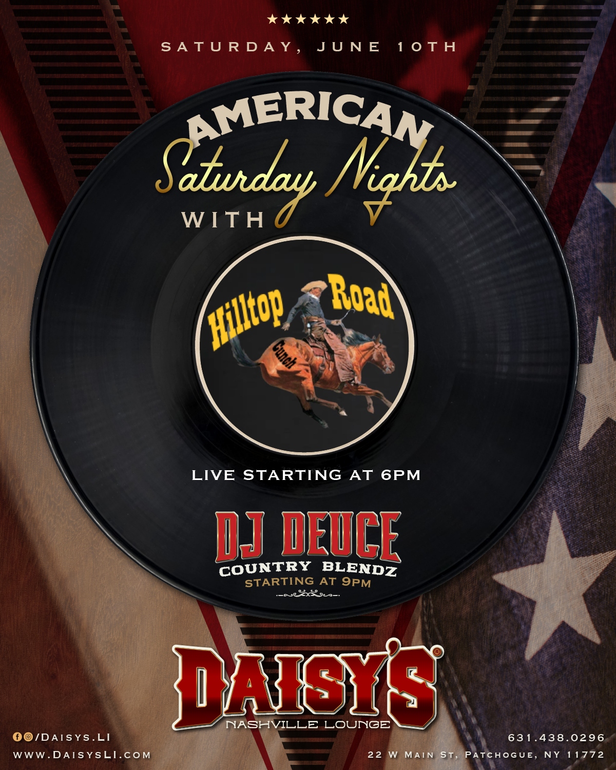 June 10th: American Saturday Nights with Hilltop Road at 6 pm, followed by DJ Deuce at 9 pm