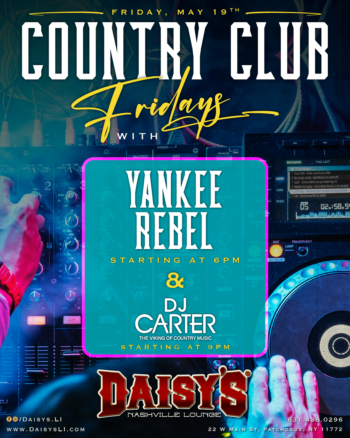 May 19th: Country Club Friday with Yankee Rebel at 6 pm, DJ Carter 9 pm