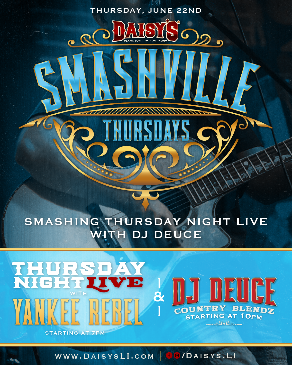 Thursday, June 22nd: Smashville Thursday with Yankee Rebel at 7 pm and DJ Deuce at 10 pm