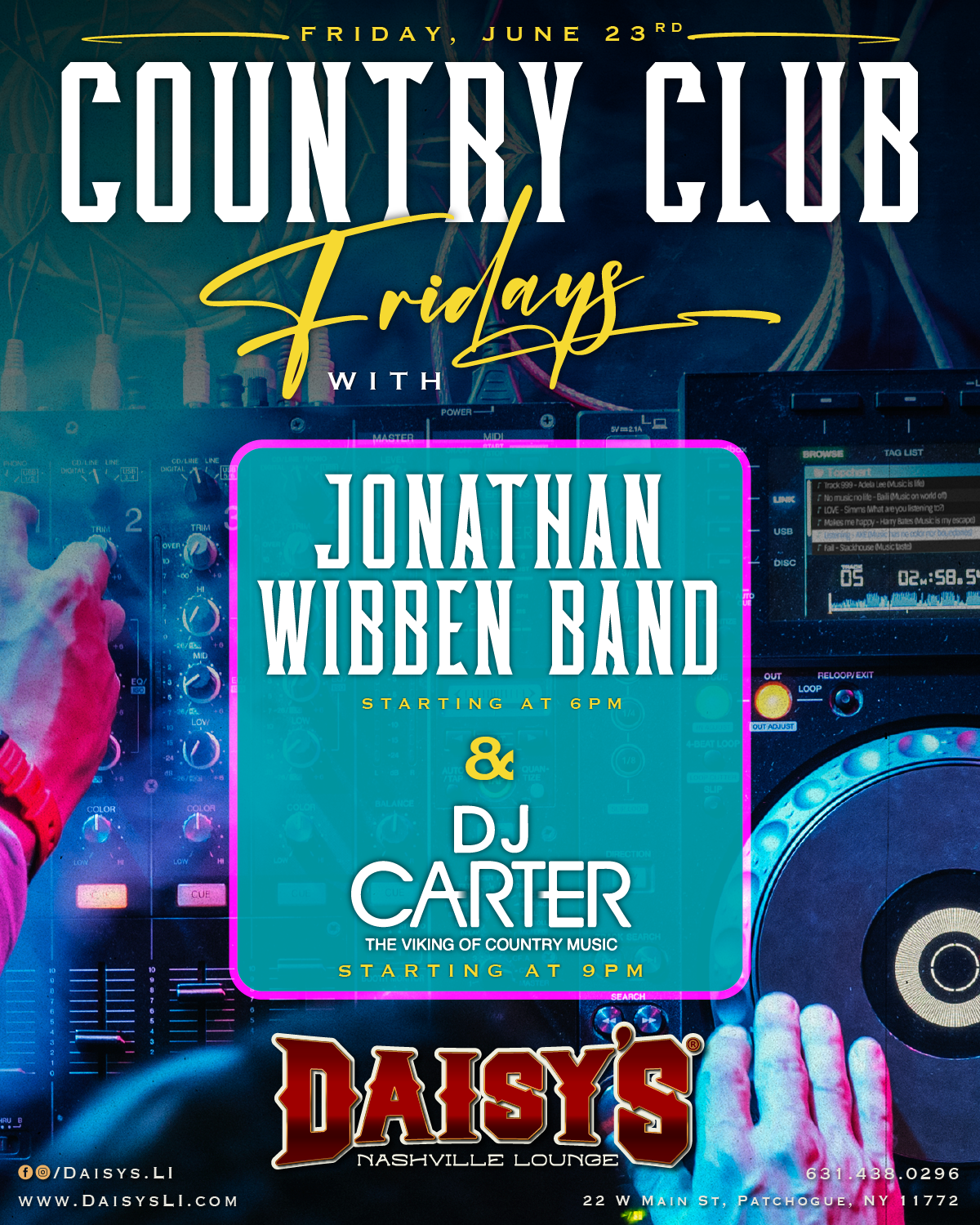 Country Club Fridays with Jonathan Wibben Band at 6 pm, and DJ Carter at 9 pm on June 23rd