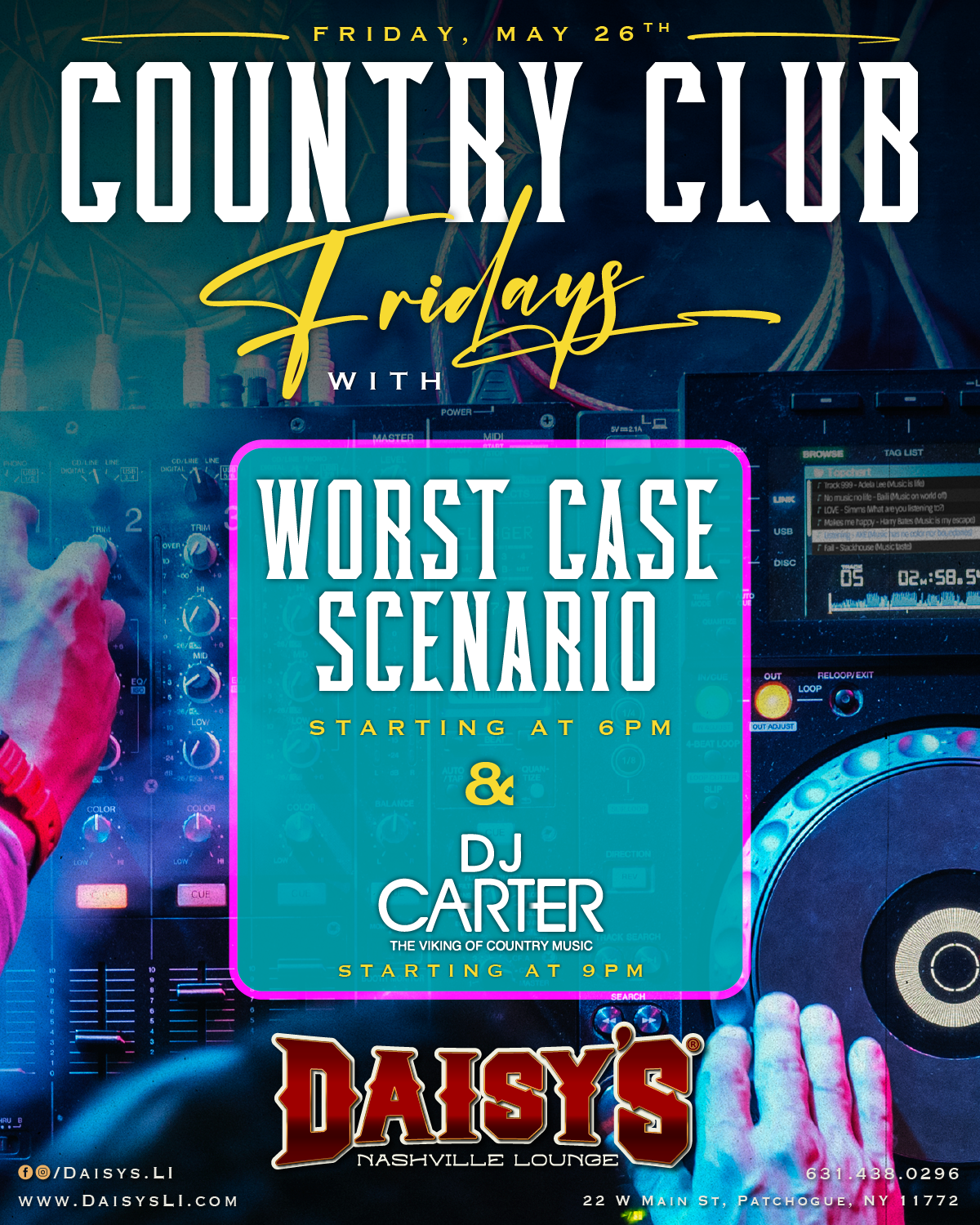 Country Club Fridays with Worst Case Scenario at 6 pm & DJ Carter at 9 pm on Friday, May 26th!