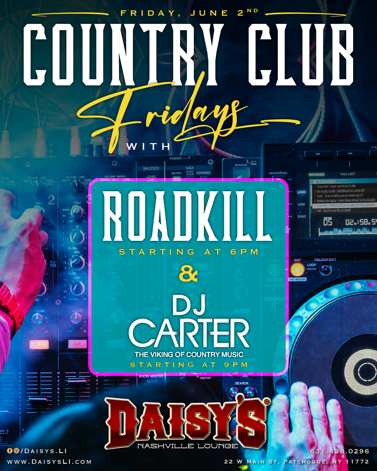 Friday, June 2nd: Country Club Fridays with Roadkill at 6 pm, DJ Carter at 9 pm