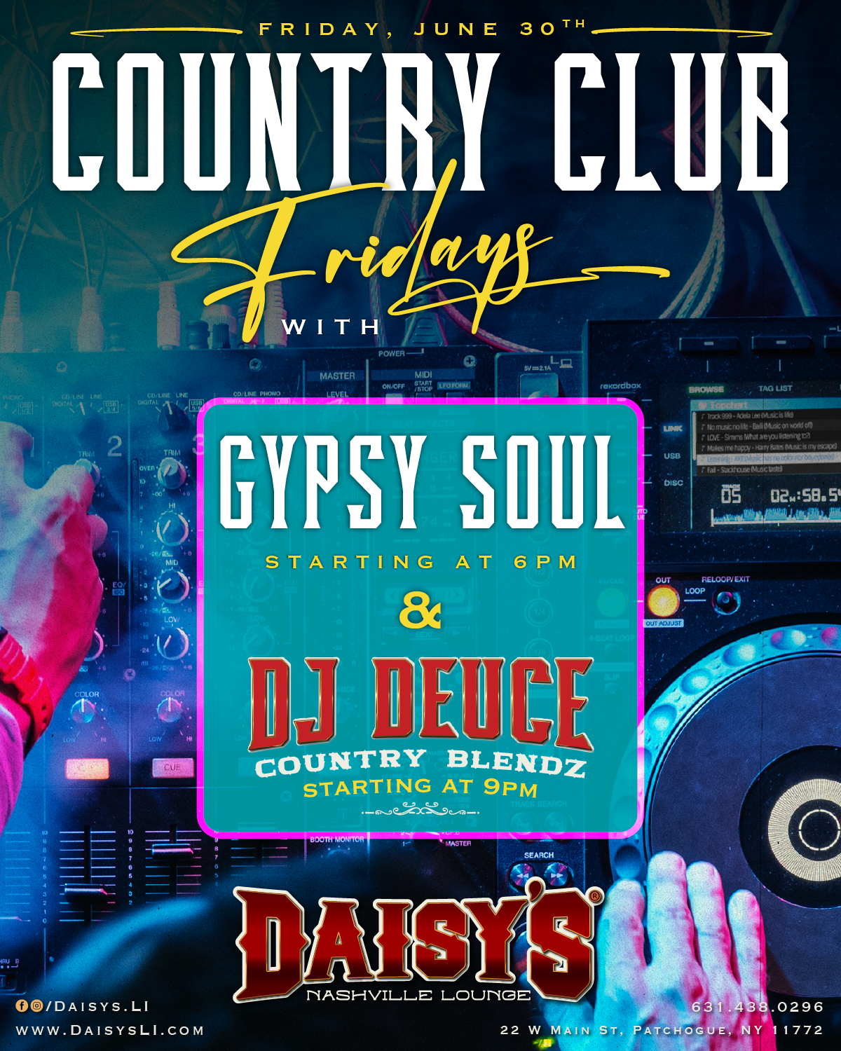 Friday, June 30th: Country Club Fridays with Gypsy Soul at 6 pm & DJ Deuce 9 pm