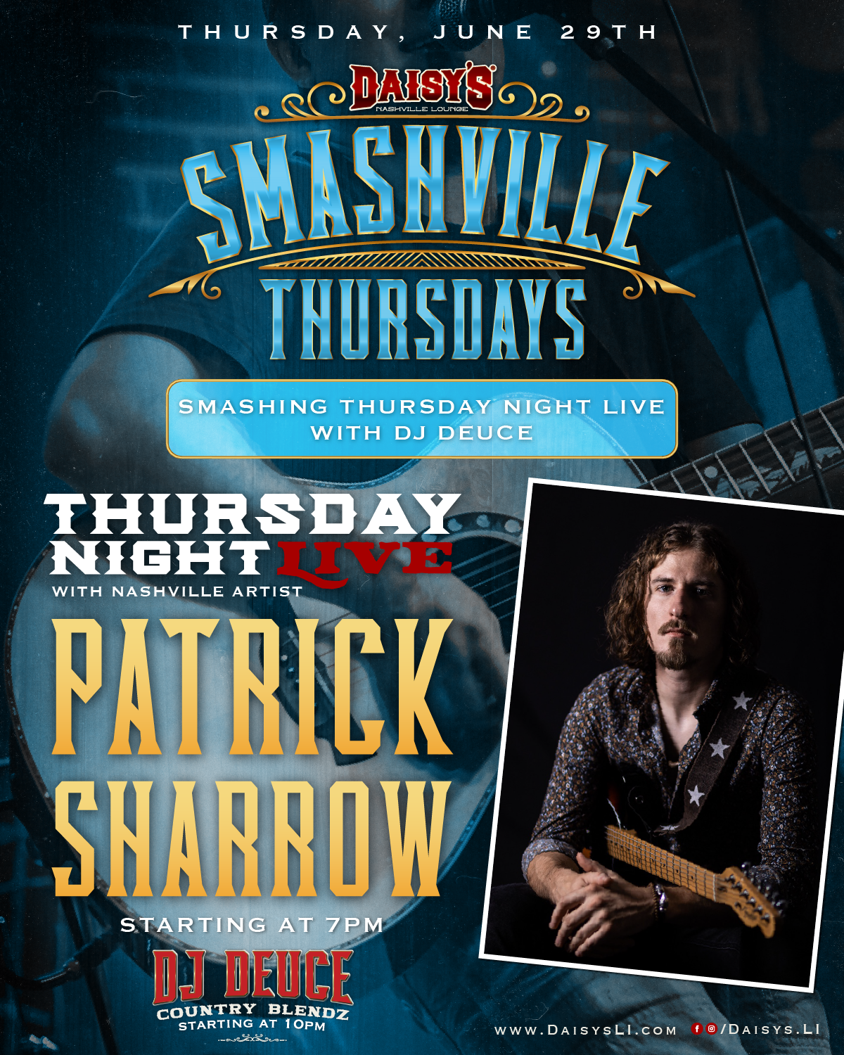 Thursday, June 29th: Smashville Thursday with Nashville's Patrick Sharrow at 7 pm, followed by DJ Deuce at 10 pm