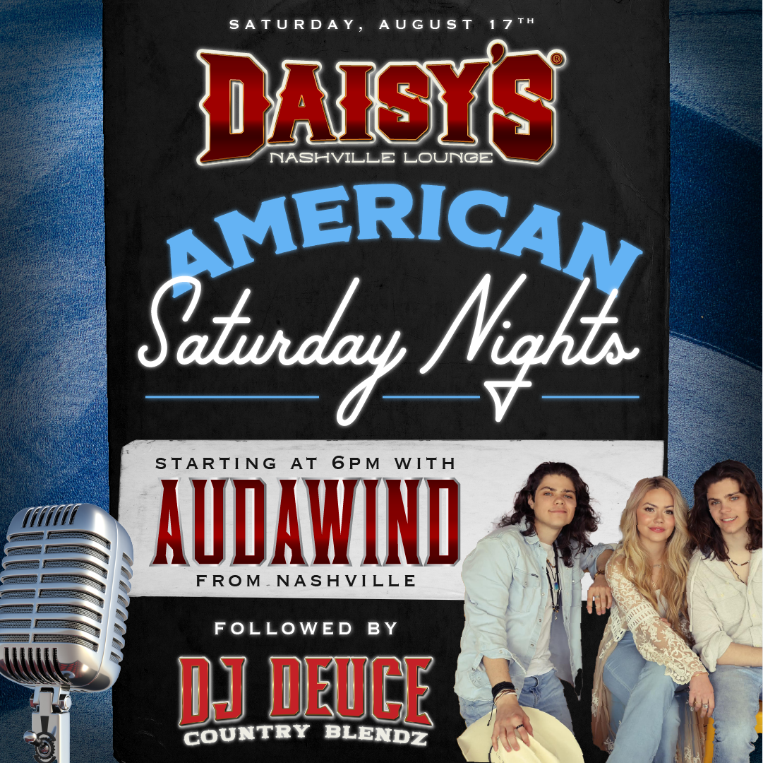 Saturday August 17th American Saturday Nights with Audawind & DJ Deuce at 6 pm