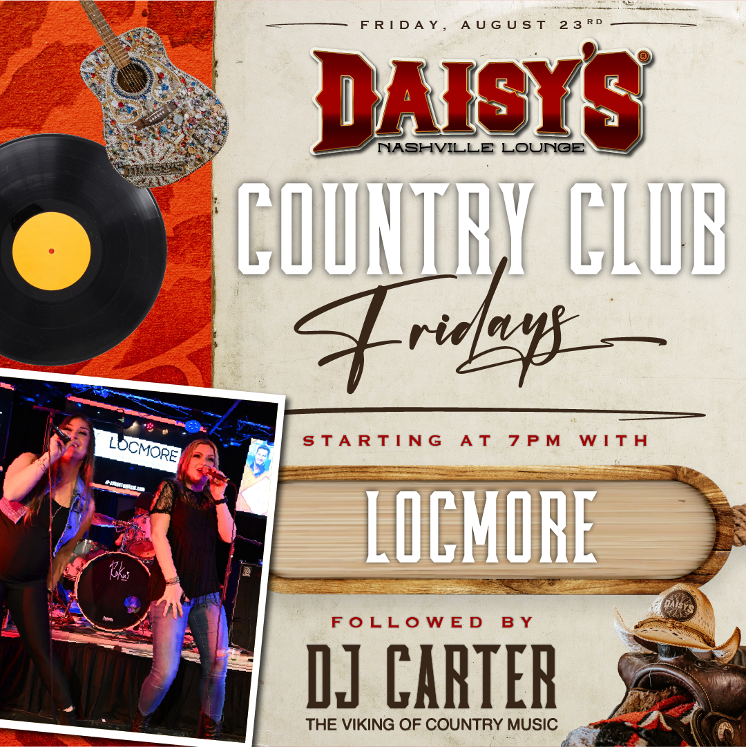 Friday, August 23rd at 7 pm: Country Club Fridays with Locmore & DJ Carter