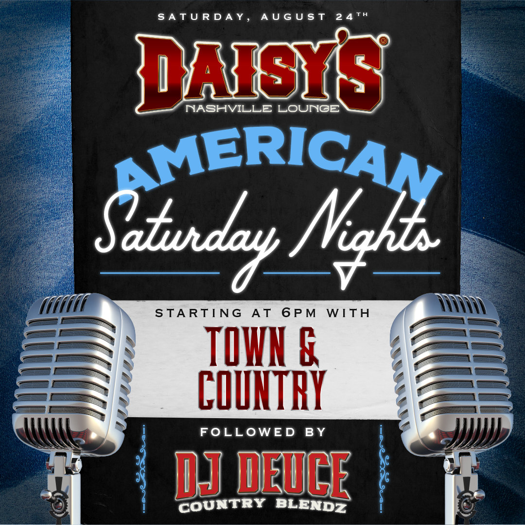 Join us on Saturday, August 24th for American Saturday Nights with Town & Country, followed by DJ Deuce! Starts at 6 pm!