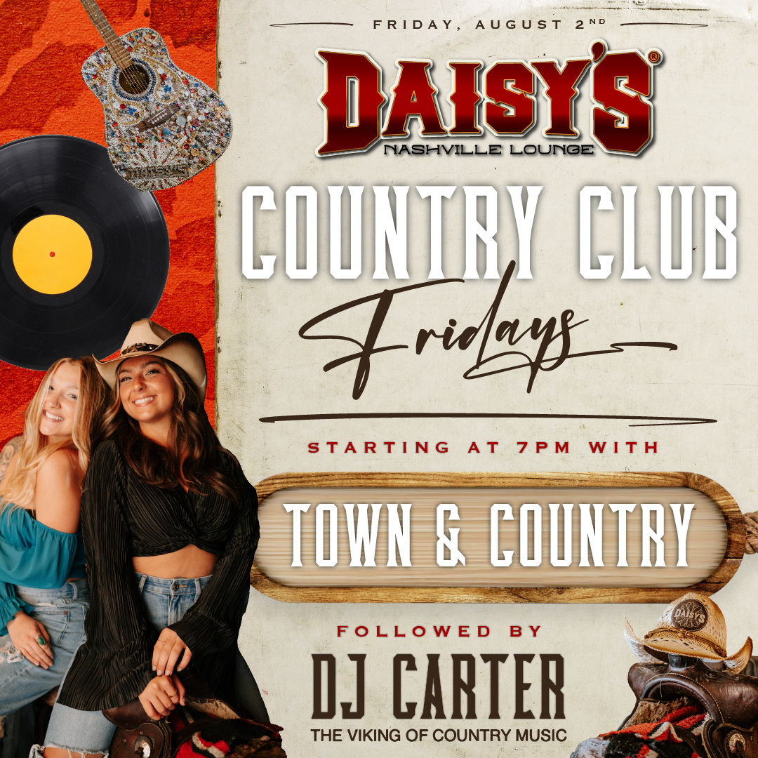 Friday, August 2nd: Country Club Fridays with Town and Country and DJ Carter at 7 pm