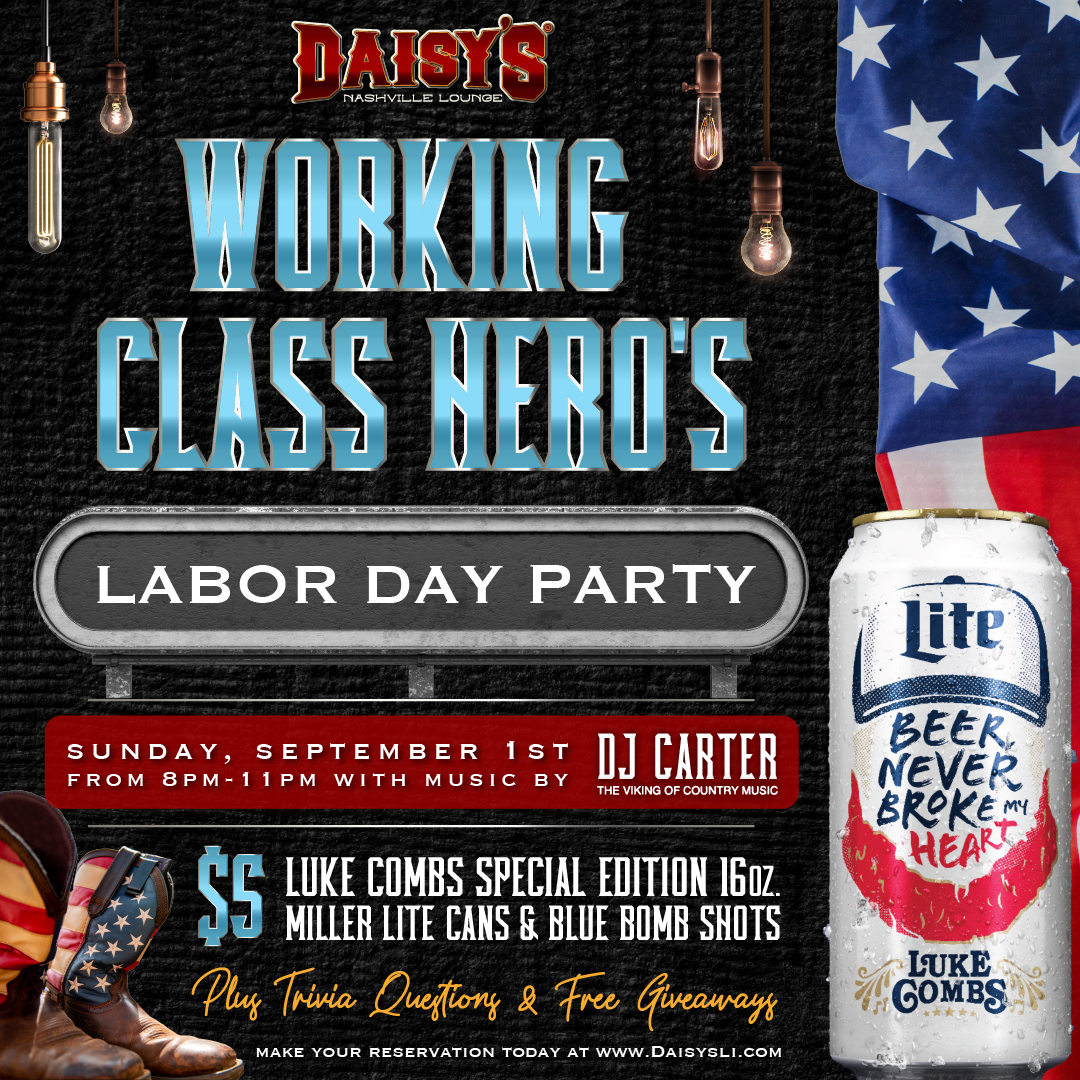 It's a 3-day weekend, so have the ultimate Sunday Funday & join us for our Working Class Hero's party with DJ Carter from 8 pm - 11 pm! We'll be serving up $5 Luke Combs Special edition 16oz Miller Lite Cans & Blue Bomb Shots!