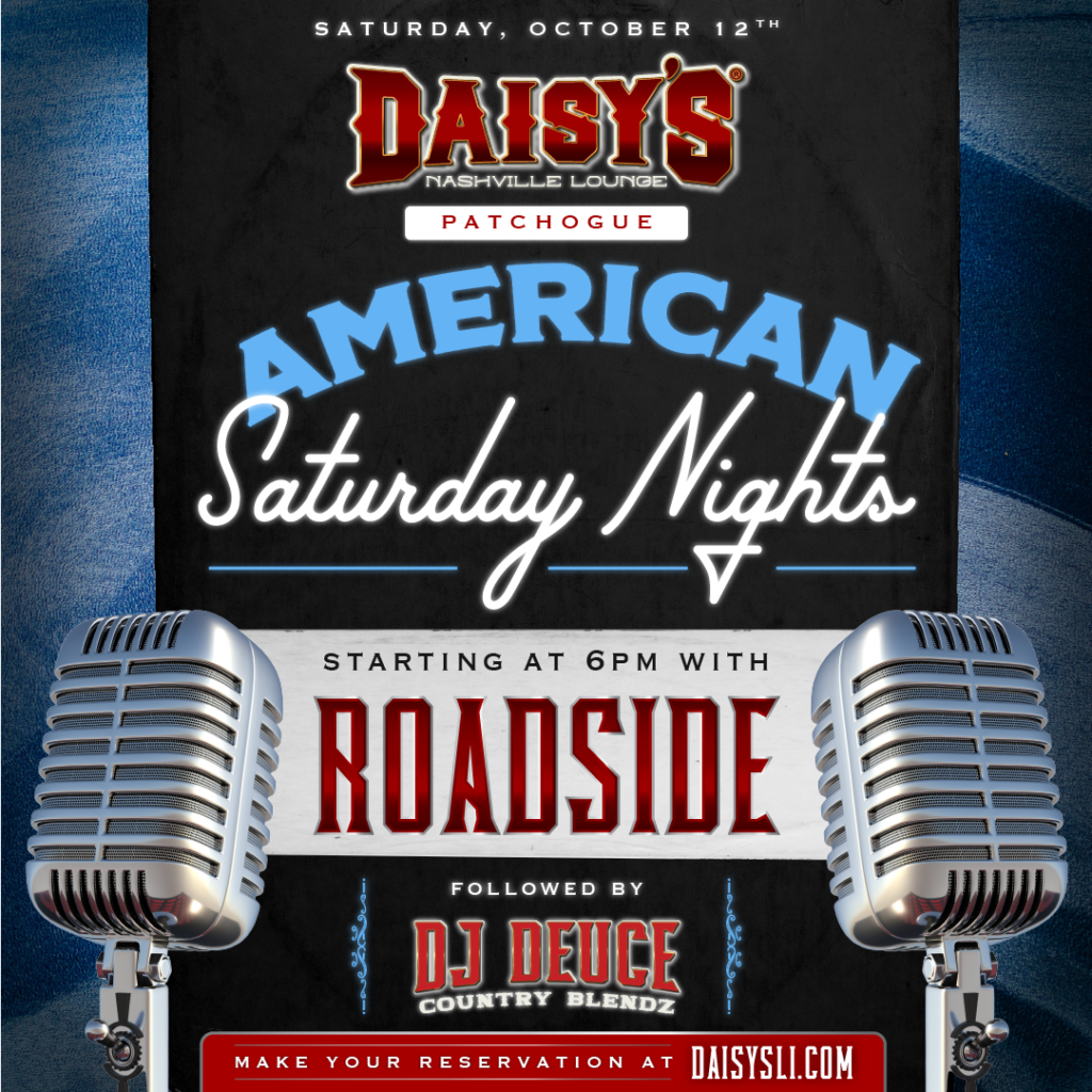 Saturday, October 12th: Live music by Roadside & DJ Deuce at 6 pm in Patchogue