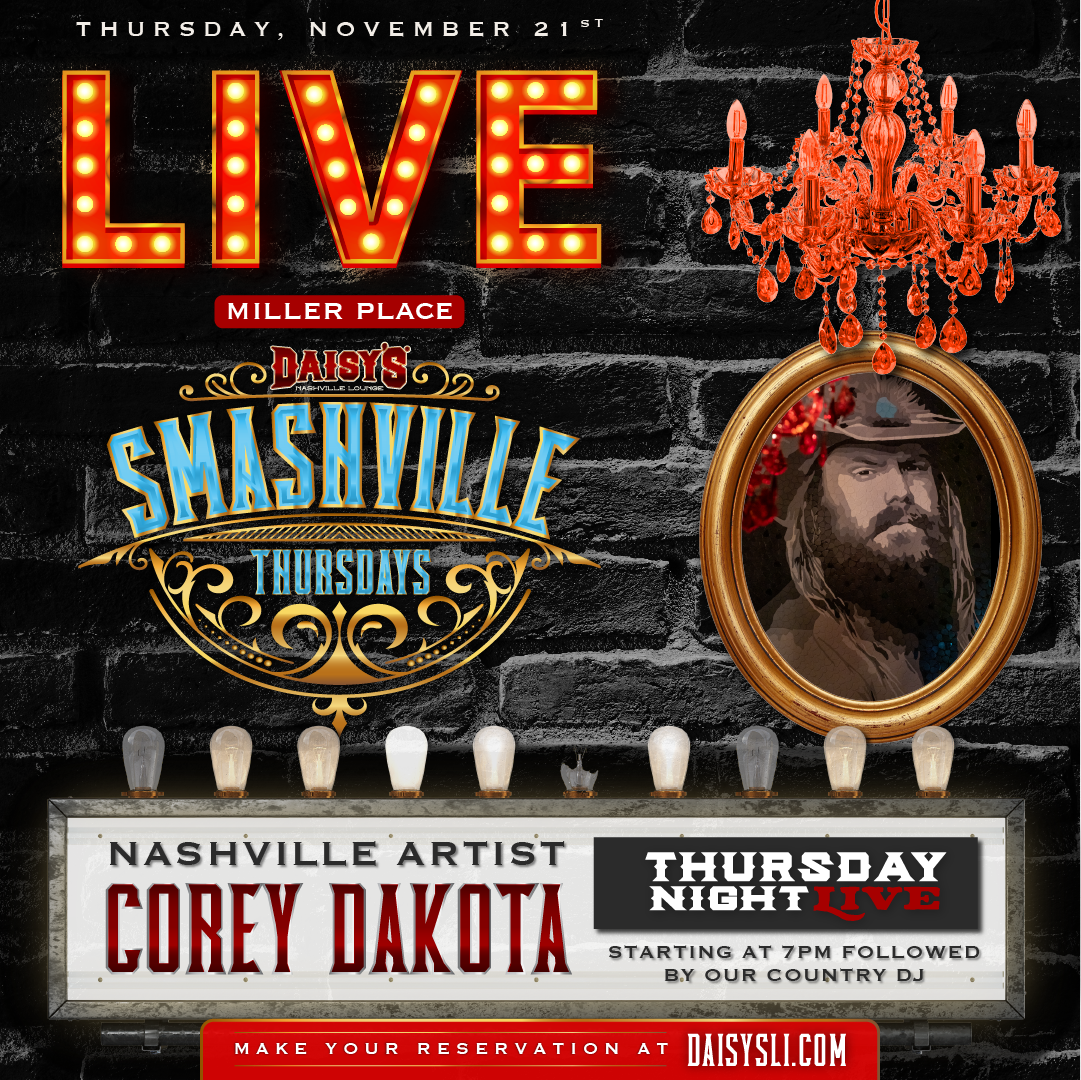 Coming all the way from Nashville, Corey Dakota is performing live at our Miller Place location on Thursday, November 21st at 7 pm! 