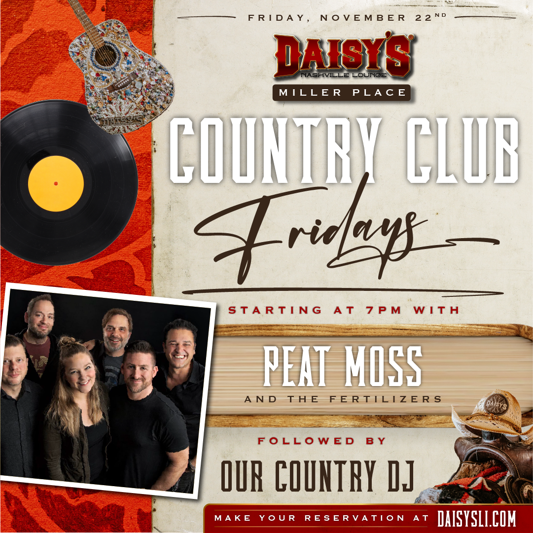 Peat Moss & The Fertilizers are back at Daisy's in Miller Place on Friday, November 22nd at 7 pm!