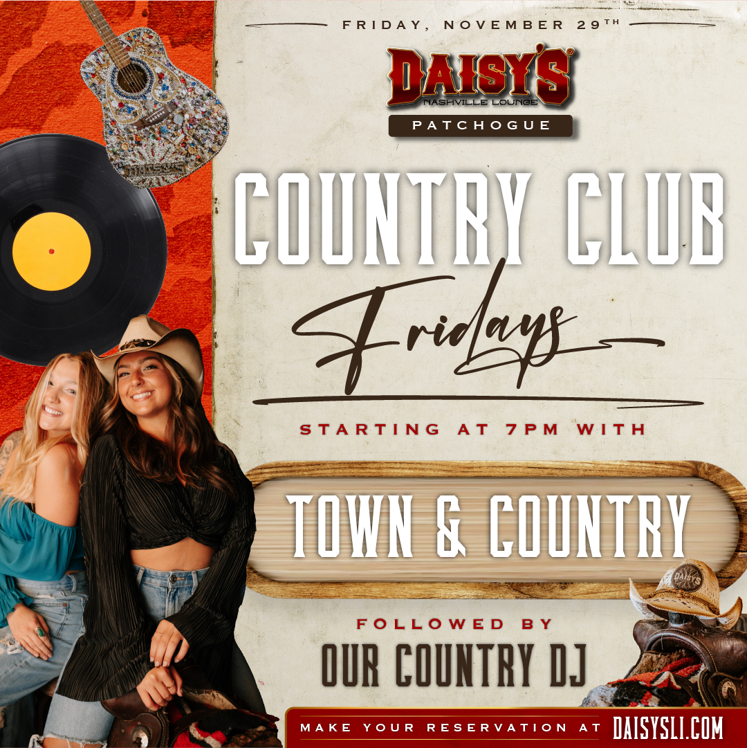 Town & Country is back at Daisy's in Patchogue on Friday, November 29th at 7 pm! Come check them out! 