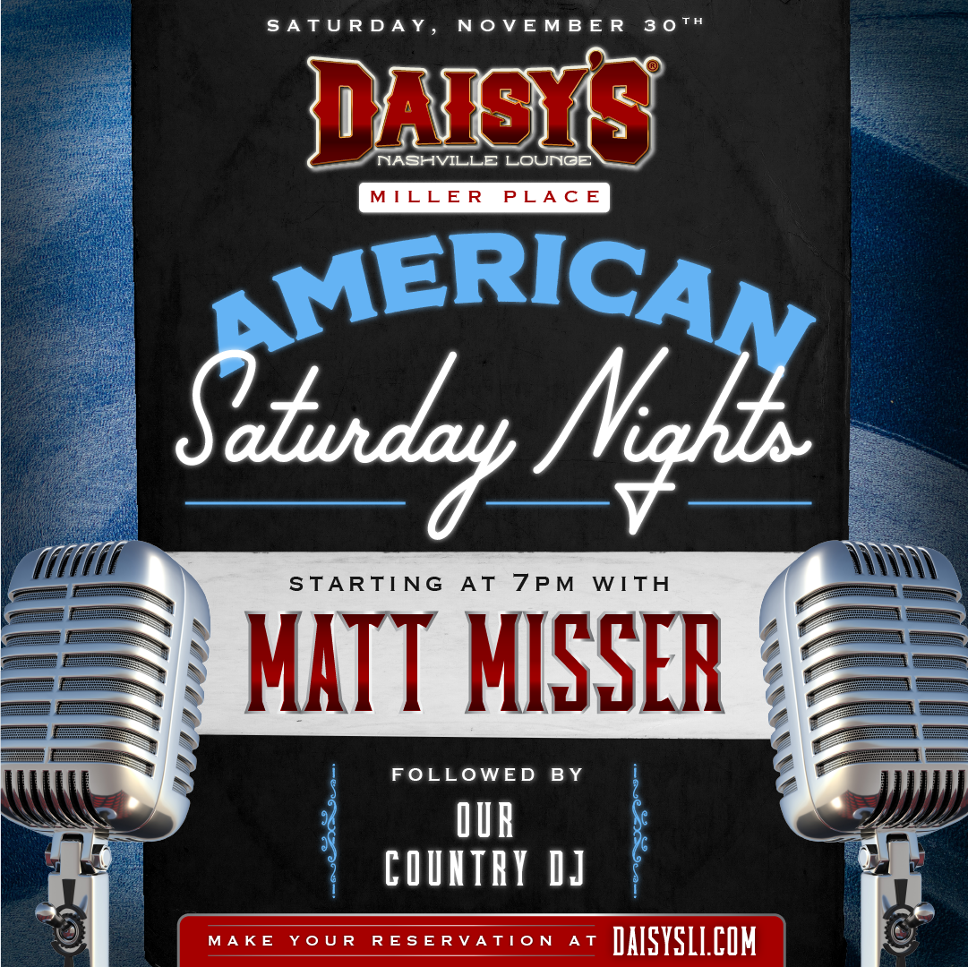 Enjoy live music by Matt Misser on Saturday, November 30th at 7 pm at our Miller Place location!