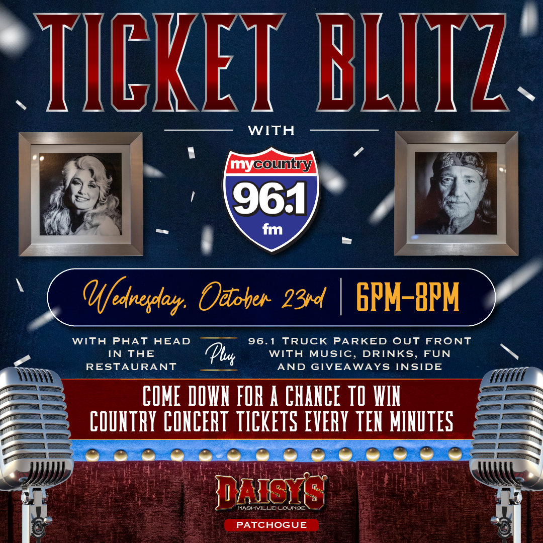 Join us on Wednesday, October 23rd at our Patchogue location from 6 pm - 8 pm for a Ticket Blitz with MyCountry 96.1! Phat Head will be in the house- plus we've got chances for you to win tickets to a country music concert every 10 minutes!