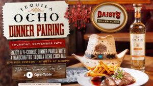 Daisy's Ocho Tequila Dinner Pairing 
