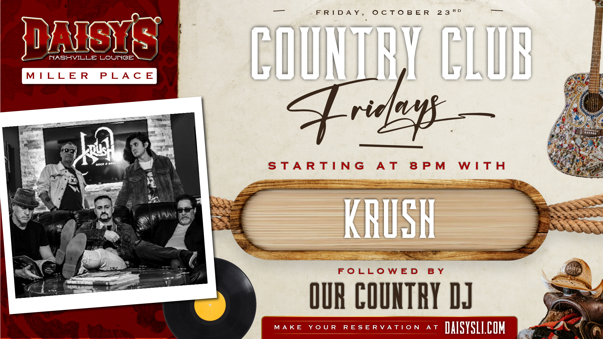 Krush is back at Daisy’s Miller Place for Country Club Fridays! Catch them live at 8PM, then keep your Friday night rolling with Our Country DJ after the show.