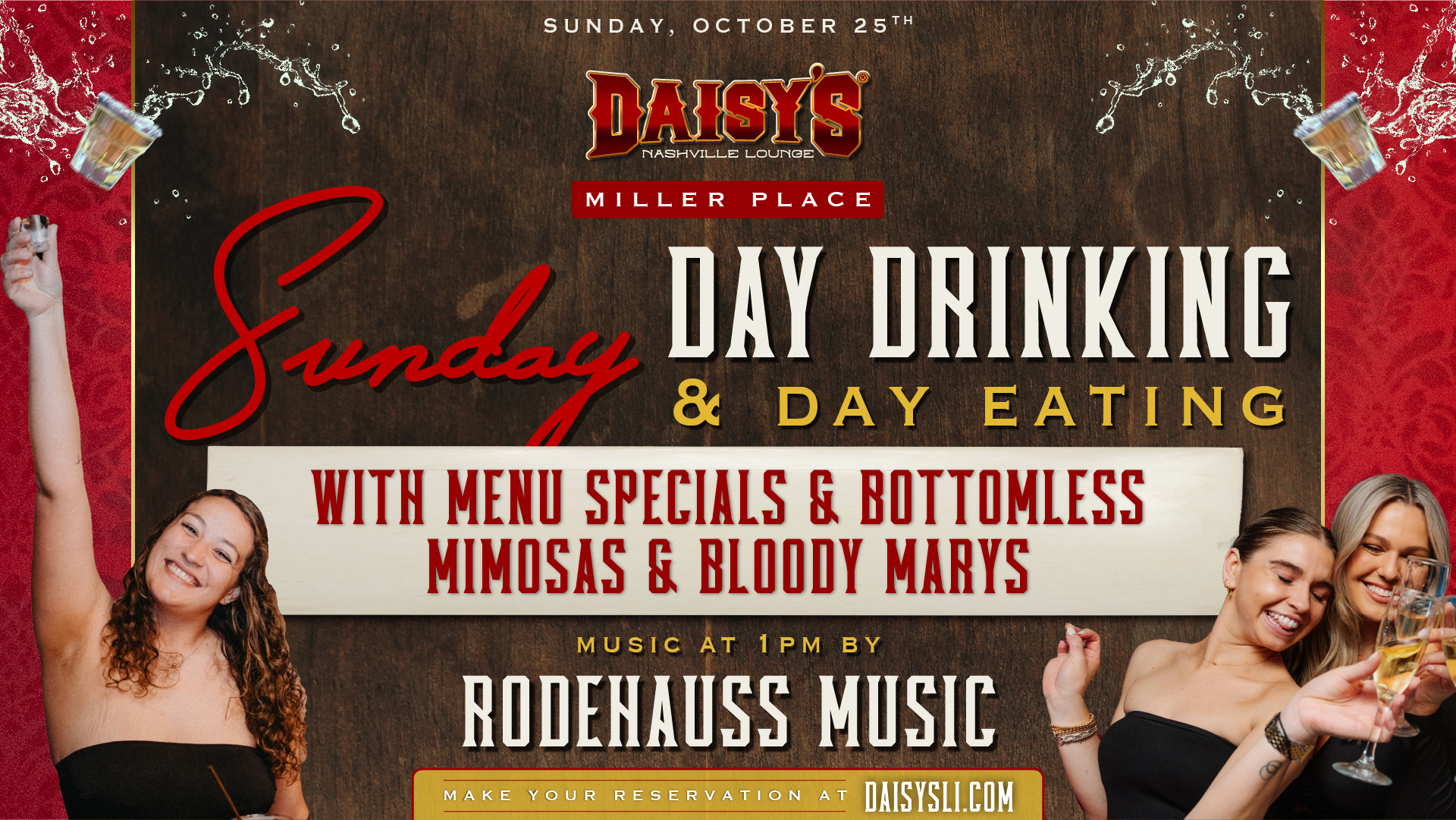 Rodehauss Music brings the soundtrack to Sunday at Daisy’s starting at 1PM. Join us for Sunday Day Drinking & Day Eating with brunch, menu specials, bottomless mimosas and Bloody Marys.